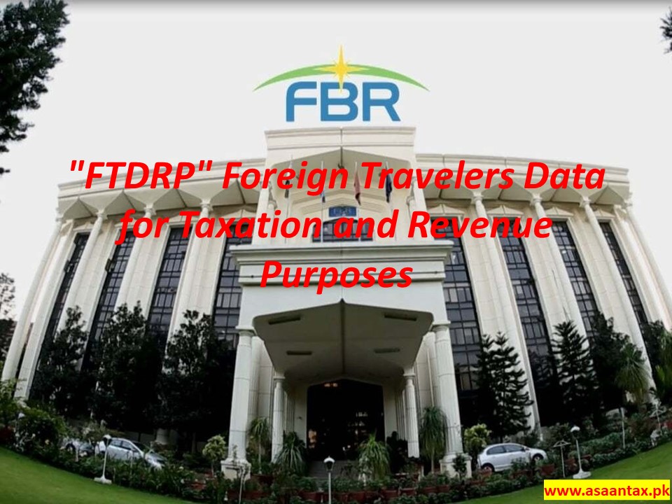 "FTDRP" Foreign Travelers Data for Taxation and Revenue Purposes